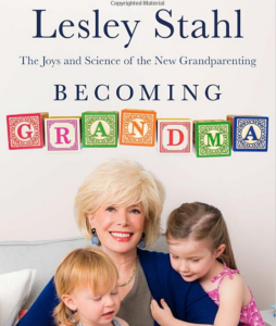 Becoming Grandma by Leslie Stahl